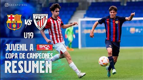 Resumen Fc Barcelona Vs Athletic Club Juvenil A U Youtube