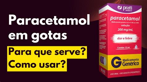 Paracetamol Em Gotas Mg Ml Para Que Serve E Como Usar Youtube