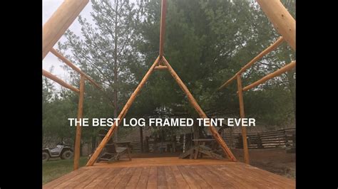 Building The Log Tent Frame The Canvas Wall Tent Chronicles Youtube