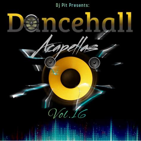 Dancehall Acapella Pack Vol16 Dj Pit Dj Pit