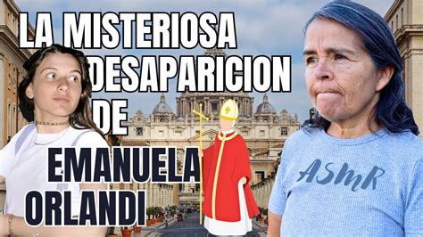 La Misteriosa Desaparicion De Emanuela Orlandi Asmrvideo Asmr