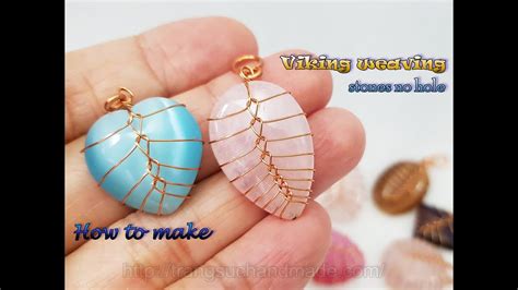 Using Viking Weaving Techniques To Wire Wrap Stones Without Holes As A