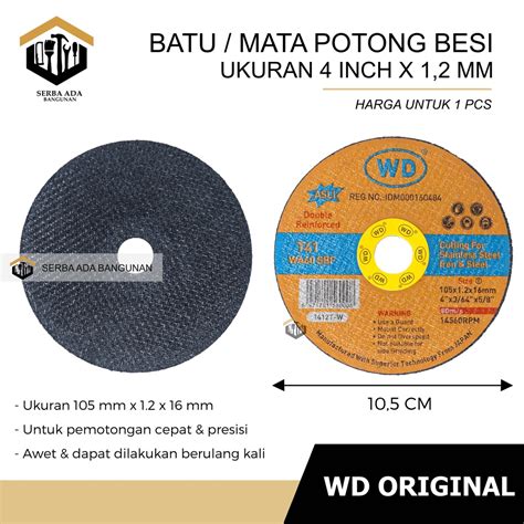 Batu Gurinda Gerinda Potong Besi Mata Cutting Wheel WD 4 X 1 2 Asli