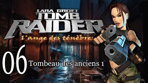 TOMB RAIDER L ANGE DES TENEBRES EP 06 Tombeau Des Anciens 1 2