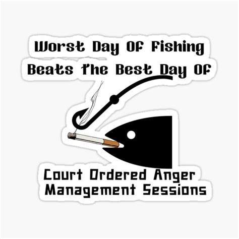 The Worst Day Of Fishing Beats The Best Day Of Fishing Sticker For