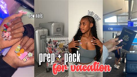 Prepare Pack With Me For Vacation Nails Hair Packing More Youtube