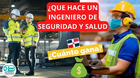 FUNCIONES DE UN INGENIERO DE SEGURIDAD Y SALUD OCUPACIONAL Y CUANTO