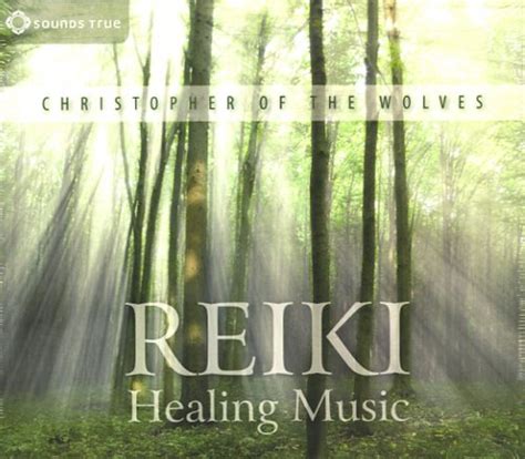 Reiki Healing Music - CD di Christopher of the Wolves