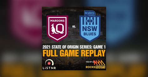 Full Game Replay Qld Vs Nsw 2021 State Of Origin Game I Triple M Rocks Footy Nrl Omny Fm