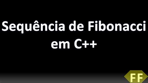 Sequ Ncia De Fibonacci Em C Anima O Youtube