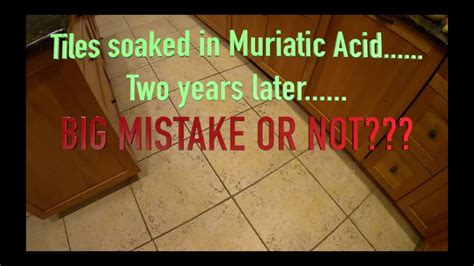 Muriatic Acid Soaked Tile 2 Year Follow Up Youtube