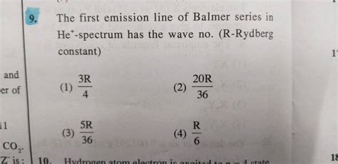 The First Emission Line Of Balmer Series In He Spectrum Has The Wave No