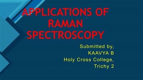 Applications of raman spectroscopy | PPT | Free Download