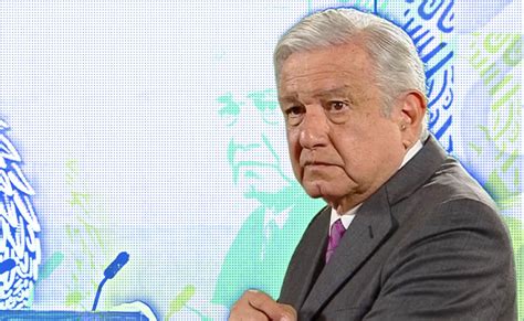 Califica L Pez Obrador De Intromisi N Abusiva La Filtraci N De La Dea