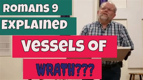 Vessels Of Wrath Romans 9 Explained Romans Bible Study Verse By