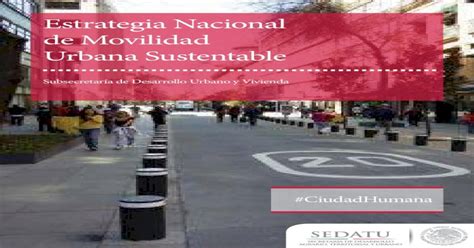 Estrategia Nacional De Movilidad Urbana Sustentable Y La Movilidad De