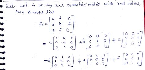 [solved] Let Sym Be The Vector Space Of 3 X 3 Symmetric Matrices { A E