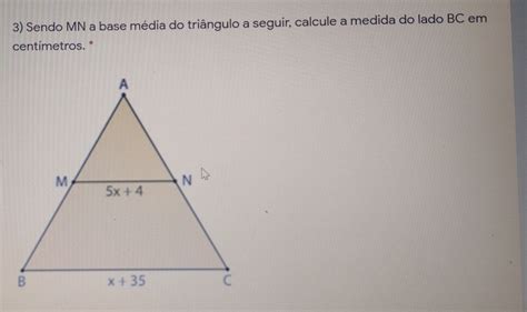 Solved 3 Sendo Mn A Base Média Do Triângulo A Seguir Calcule A