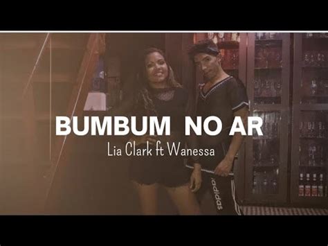 Lia Clark Feat Wanessa Camargo Bumbum No Ar Coreograf A Augusto