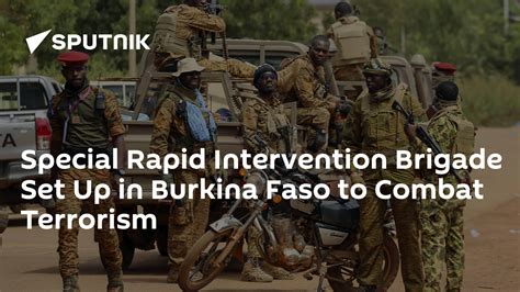 Special Rapid Intervention Brigade Set Up In Burkina Faso To Combat