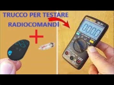 Come Testare I Telecomandi E Radiocomandi Con Il Multimetro Semplice