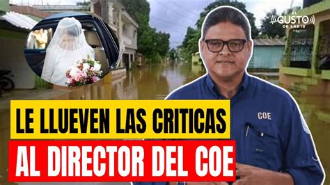 LE LLUEVEN LAS CRÍTICAS AL DIRECTOR DEL COE YouTube