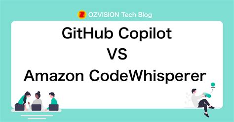 Github Copilot Amazon Codewhisperer Ozvision Tech Blog