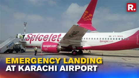 Dubai Bound Spicejet Flight From Delhi Diverted To Karachi Airport Due To Technical Fault Youtube