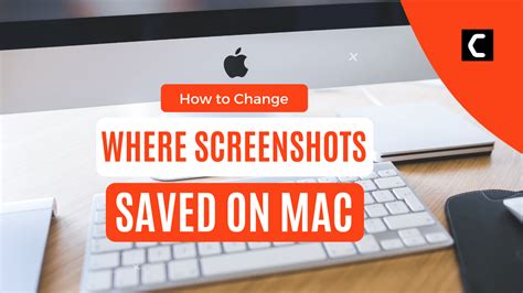 How To Change Where Screenshots Are Saved On A Mac