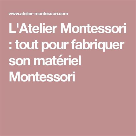 Tout Pour Fabriquer Son Mat Riel Montessori Mat Riel Montessori