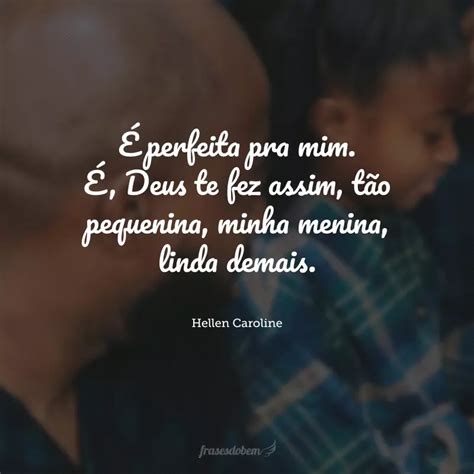 60 Frases De Amor Para Filha Que Mostram O Quanto Ela é Especial