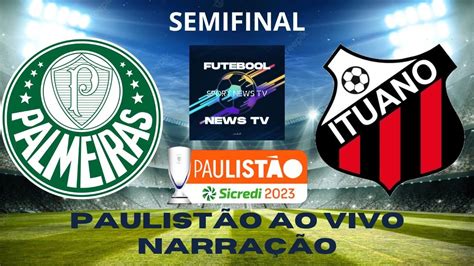 Palmeiras X Ituano Ao Vivo Campeonato Paulista