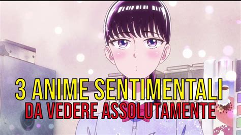 3 Anime Sentimentali Da Vedere Assolutamente Youtube