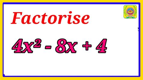 factorise 4x² 8x 4 factorise 4x 2 8x 4 factorize 4x2 8x 4