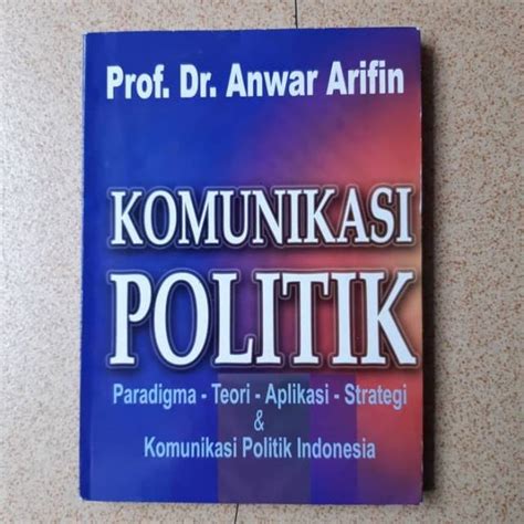 Jual Buku Komunikasi Politik Anwar Arifin Shopee Indonesia