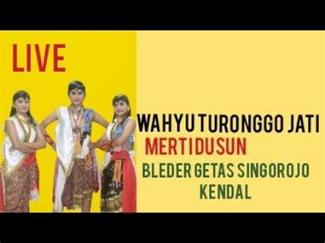 Wahyu Turonggo Jati Bleder Getas Singorojo Live Merti Dusun Bleder