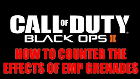 Black Ops 2 Multiplayer How To Counter The Effects Of Emp Grenades