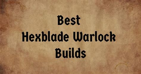 Top 2 Best Hexblade Warlock Builds