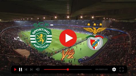 Assistir Online Sporting X Benfica Ao Vivo Hoje Onde Ass Group