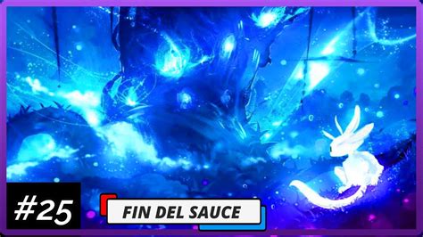 ORI AND THE WILL OF THE WISPS CAPITULO 25 FIN DEL SAUCE GUIA