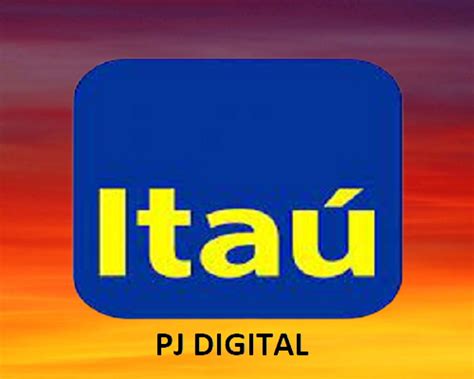 Itau pj Digital Como Funciona Dicas e Sugestões Valiosas