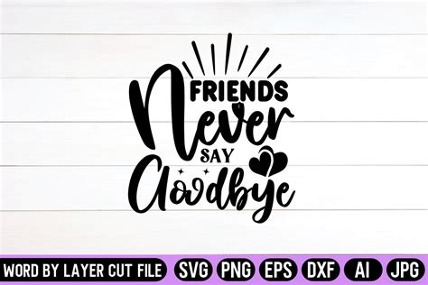 Friends Never Say Goodbye Svg Design Graphic By Svg Artfibers