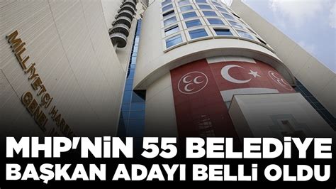 Mhp Nin Belediye Ba Kan Aday Daha Belli Oldu