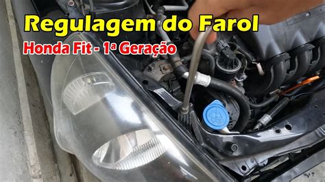 Regulagem do farol Honda Fit 1ª Geração YouTube