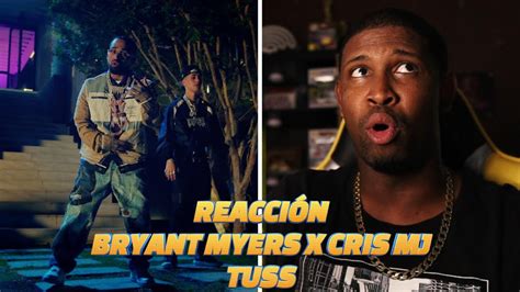 Reacci N A Bryant Myers X Cris Mj Tuss Video Oficial Youtube