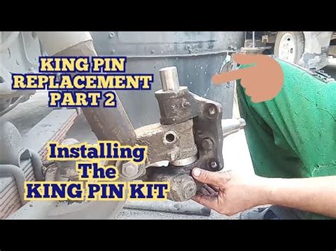 King Pin Replacement Part Installing King Pin Kit Isuzu Elf Truck