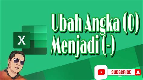 Cara Merubah Angka Nol 0 Menjadi Setrip Di Excel YouTube