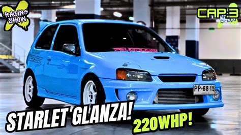 El Glanzita Peligrossi I Toyota Starlet Glanza Varis Whp Cap