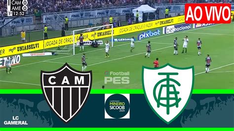 ⚫atlÉtico Mg X AmÉrica Mg⚪ao Vivo Com Imagens Assista Agora Campeonato