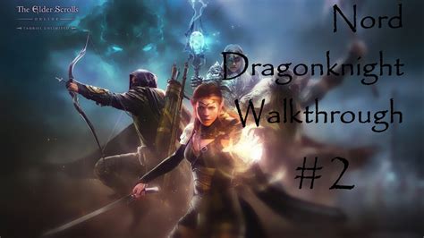 ESO Elder Scrolls Online Nord Dragonknight Walkthrough Part Two